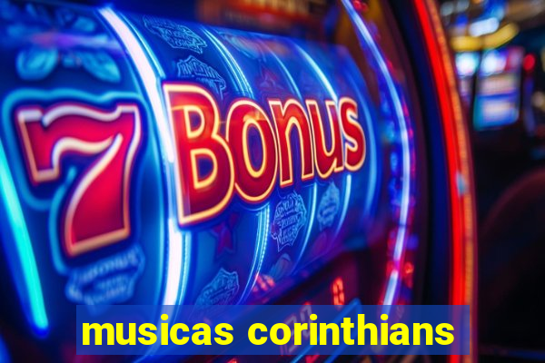 musicas corinthians